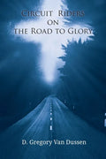 Circuit Riders on the Road to Glory - Paperback