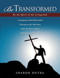 Be Transformed By the Spirit of the Living God - Paperback