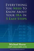 Everything You Need to Know About Your IRA in 5 Easy Steps - Paperback