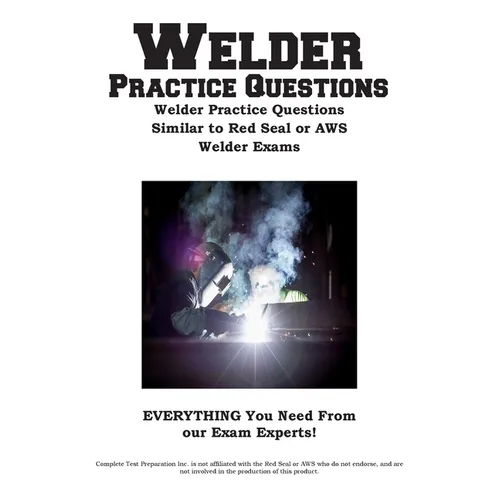 Welder Practice Questions: Welder Practice Questions Similar to Red Seal or AWS Welder Exam - Paperback