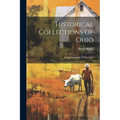 Historical Collections Of Ohio: An Encyclopedia Of The State - Paperback