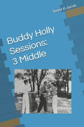 Buddy Holly Sessions: 3 Middle - Paperback