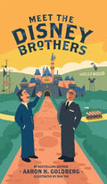 Meet the Disney Brothers: A Unique Biography About Walt Disney - Hardcover