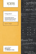 Integration: A Conversation between Theological Education and the Letters to Timothy and Titus - Paperback