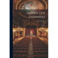 Antiochus Epiphanes: Trag馘ie - Paperback