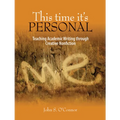 This Time It's Personal: Teaching Academic Writing Through Creative Nonfiction - Paperback