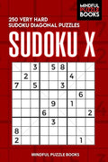 Sudoku X: 250 Very Hard Sudoku Diagonal Puzzles - Paperback