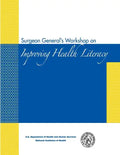 Surgeon General's Workshop on Improving Health Literacy - Paperback