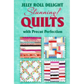 Jelly Roll Delight: Stunning Quilts with Precut Perfection: Quilt Patterns - Paperback