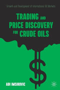 Trading and Price Discovery for Crude Oils: Growth and Development of International Oil Markets - Paperback