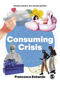 Consuming Crisis: Commodifying Care and COVID-19 - Hardcover