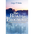 The Road to Frogmore: Turning Slaves into Citizens - Paperback
