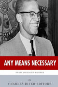 Any Means Necessary: The Life and Legacy of Malcolm X - Paperback
