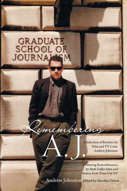 Remembering A.J.: A Selection of Reviews by Film and Tv Critic Andrew Johnston - Paperback