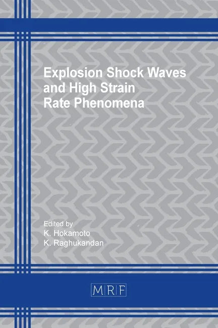 Explosion Shock Waves and High Strain Rate Phenomena - Paperback