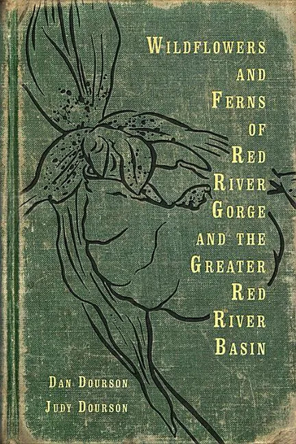 Wildflowers and Ferns of Red River Gorge and the Greater Red River Basin - Paperback
