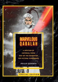 Marvelous Qabalah: A Depiction of Historical People Who Set the Foundation for Fictional Superheroes - Paperback