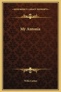 My Antonia - Hardcover