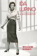 Ida Lupino: A Biography - Paperback