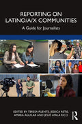 Reporting on Latino/a/x Communities: A Guide for Journalists - Paperback