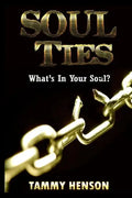 Soul Ties: What's In Your Soul? - Paperback