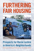 Furthering Fair Housing: Prospects for Racial Justice in America's Neighborhoods - Hardcover
