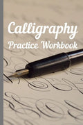 Calligraphy: Practice Workbook 6x9 50 paged calligraphy practice notebook exercise book - 25 pages of slant grid and 25 pages for c - Paperback