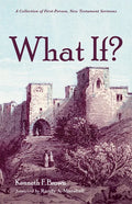 What If?: A Collection of First-Person, New Testament Sermons - Paperback