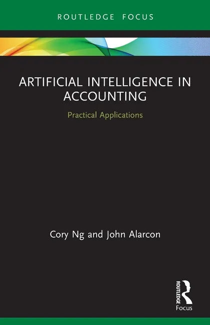 Artificial Intelligence in Accounting: Practical Applications - Paperback