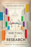 Writing and Research: A Guide for Theological Students - Hardcover