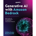 Generative AI with Amazon Bedrock: Build, scale, and secure generative AI applications using Amazon Bedrock - Paperback