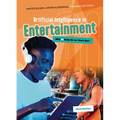 Artificial Intelligence in Entertainment: Will AI Help Us or Hurt Us? - Paperback
