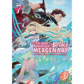 The Strange Adventure of a Broke Mercenary (Light Novel) Vol. 7 - Paperback