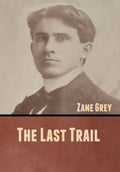 The Last Trail - Hardcover