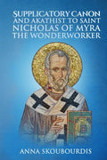 Supplicatory Canon and Akathist to Saint Nicholas of Myra the Wonderworker - Paperback