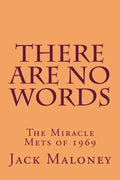 There Are No Words: The Miracle Mets of 1969 - Paperback