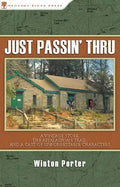 Just Passin' Thru: A Vintage Store, the Appalachian Trail, and a Cast of Unforgettable Characters - Hardcover