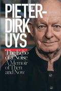 Pieter-Dirk Uys: The Echo of a Noise: A Memoir of Then and Now - Paperback