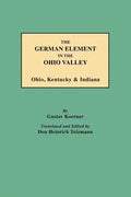 German Element in the Ohio Valley: Ohio, Kentucky & Indiana - Paperback