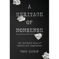 A Heritage of Nonsense: Jim Garrison's Tales of Mystery and Imagination - Paperback
