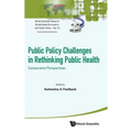 Public Policy Challenges in Rethinking Public Health: Comparative Perspectives - Hardcover