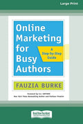 Online Marketing for Busy Authors: A Step-by-Step Guide [16 Pt Large Print Edition] - Paperback