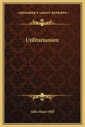 Utilitarianism - Hardcover