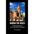 Behind The Walls: A Historical Exposé of The Preston School of Industry - Paperback