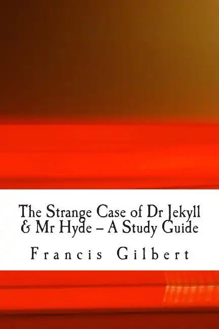 The Strange Case of Dr Jekyll & Mr Hyde -- A Study Guide - Paperback