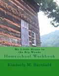 My Little House in the Big Woods: Homeschool Workbook - Paperback