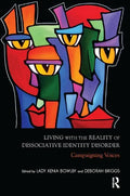 Living with the Reality of Dissociative Identity Disorder: Campaigning Voices - Paperback