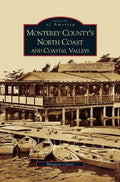 Monterey County's North Coast and Coastal Valleys - Hardcover