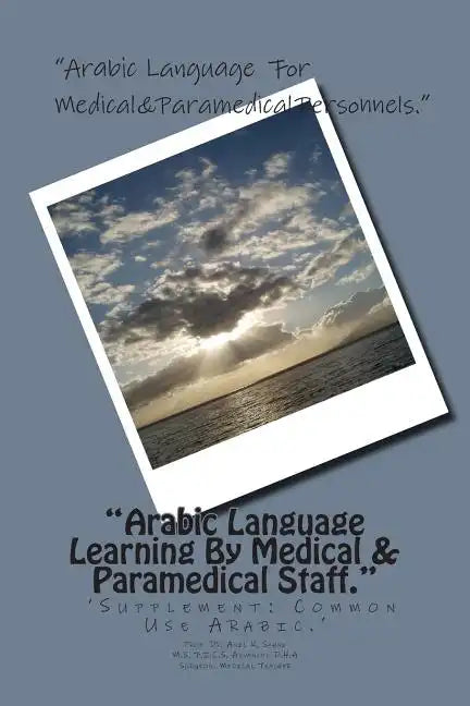 "Arabic Language Learning By Medical & Paramedical Staff.": 'Supplement-Common Use Arabic.' - Paperback