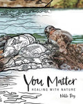 You Matter: Healing with Nature - Paperback